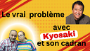 Le (vrai) problème avec KYOSAKI et son cadran