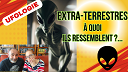 UFOLOGIE | Extra-Terrestres, à quoi ils ressemblent ?...