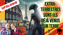 UFOLOGIE | Extra-Terrestres, sont-ils déjà venus sur Terre ?...